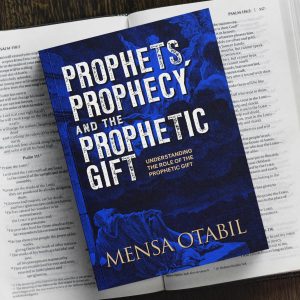 Book Review: Prophets, Prophecy and the Prophetic Gift by Dr. Otabil (Pt. 2)